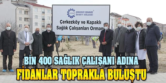 ÇOSB?DEN SAĞLIK ÇALIŞANLARI ADINA ORMAN?