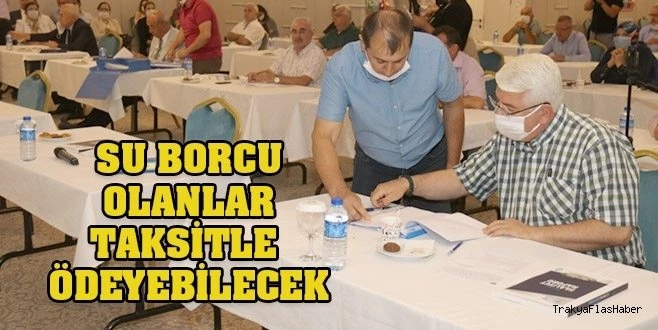  SU BORCU OLANLAR BORCUNU TAKSİTLE ÖDEYEBİLECEK