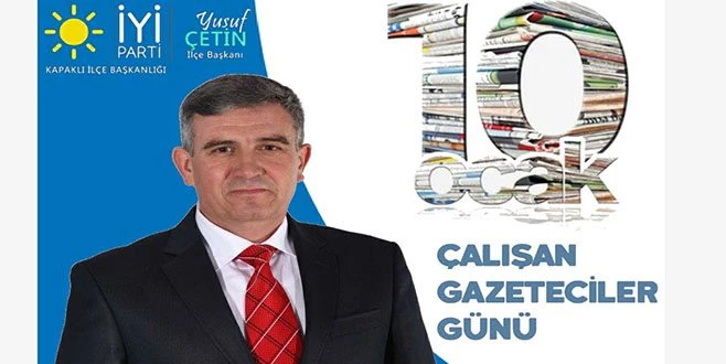 İYİ PARTİ KAPAKLI İLÇE BAŞKANI ÇETİN`DEN 10 OCAK KUTLAMASI